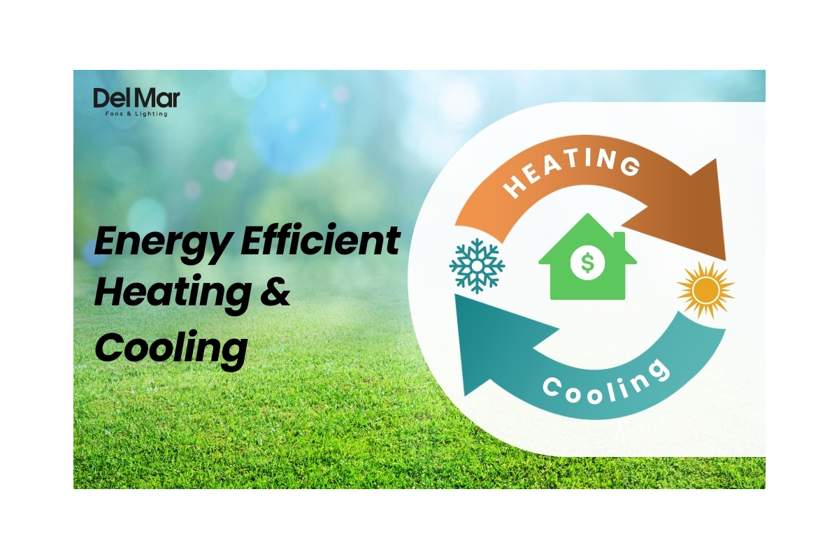 Energy Efficient Heating and Cooling