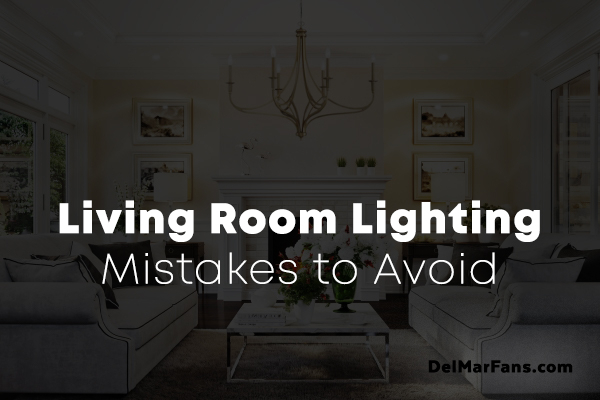 Lighting Mistakes to Avoid