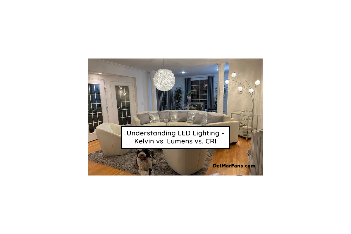 Understanding LED Lights - Kelvin, Lumens and CRI