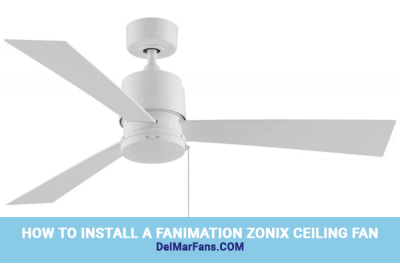 How to Install the Fanimation Zonix Ceiling Fan