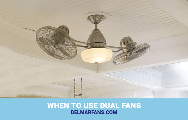 Dual Ceiling Fans Vs Multiple