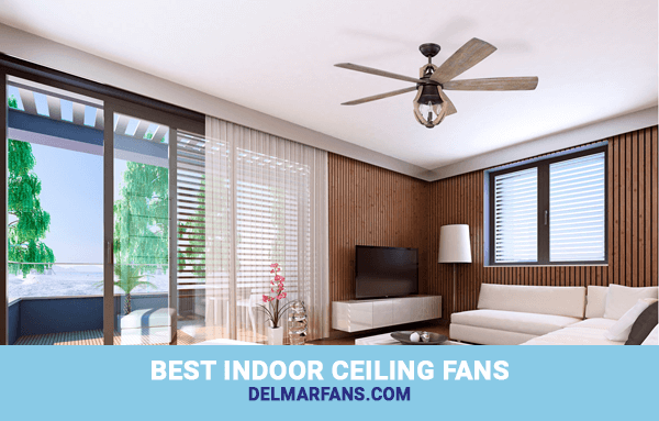 Best Indoor Ceiling Fans For Living, Living Room Ceiling Fans With Bright Lights