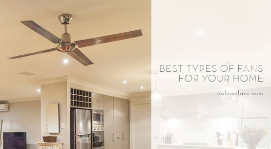 Best Types Of Ceiling Oscillating Fans For Residential Use