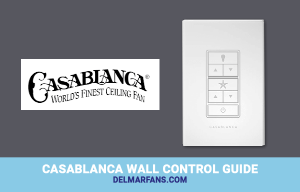 Casablanca Fan Wall Control Buying Installation Guide