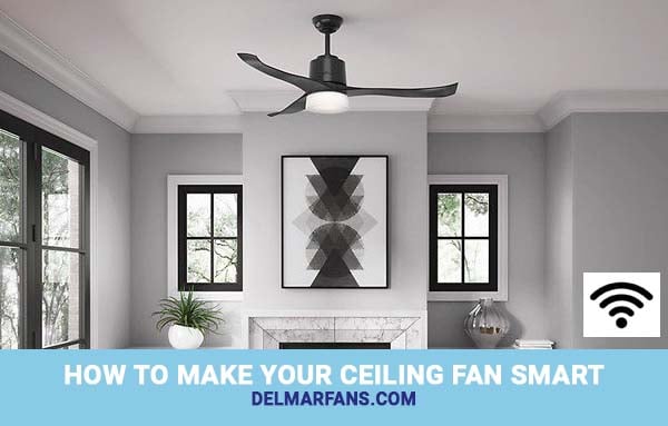 Wi Fi Enabled Ceiling Fan Controls, Smart Home Ceiling Fan