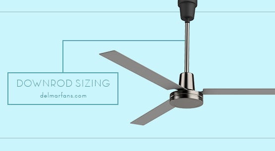 Ceiling Fan Downrod Length Chart