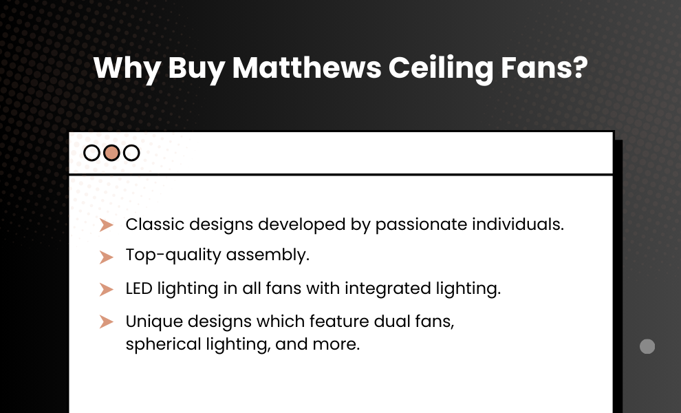 Why Buy Matthews Ceiling Fans
