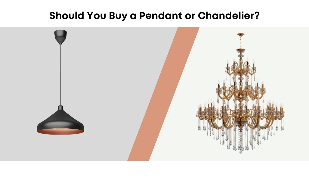 Pendant or Chandelier: Which Should You Choose Pendant or Chandelier: Which Should You Choose