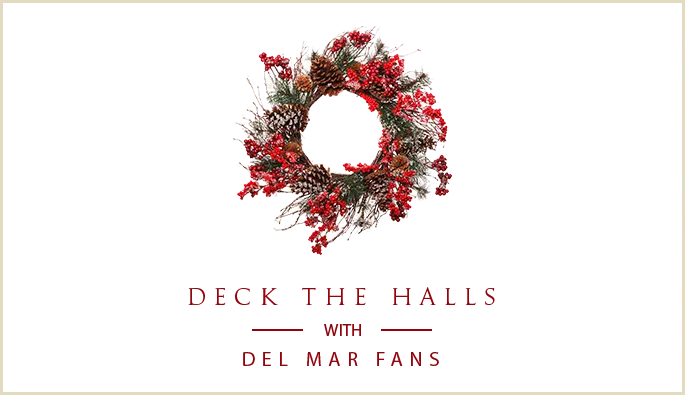 Deck The Halls With Del Mar Fans And Lighting Header Image